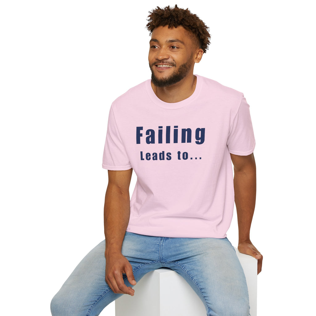 Motivational Unisex T-Shirt: Failure Leads to... DIY Comfort