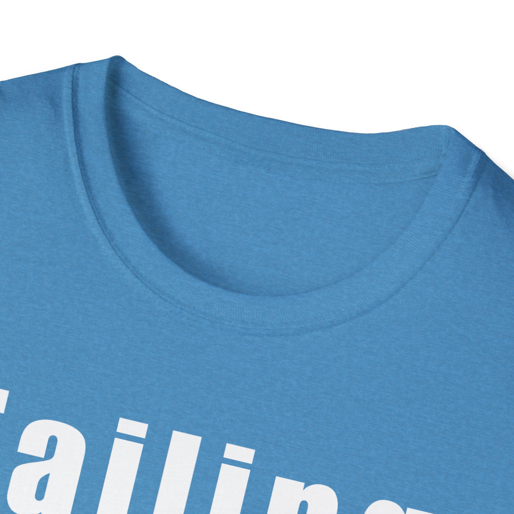 Motivational Unisex T-Shirt: Failure Leads to... DIY Comfort