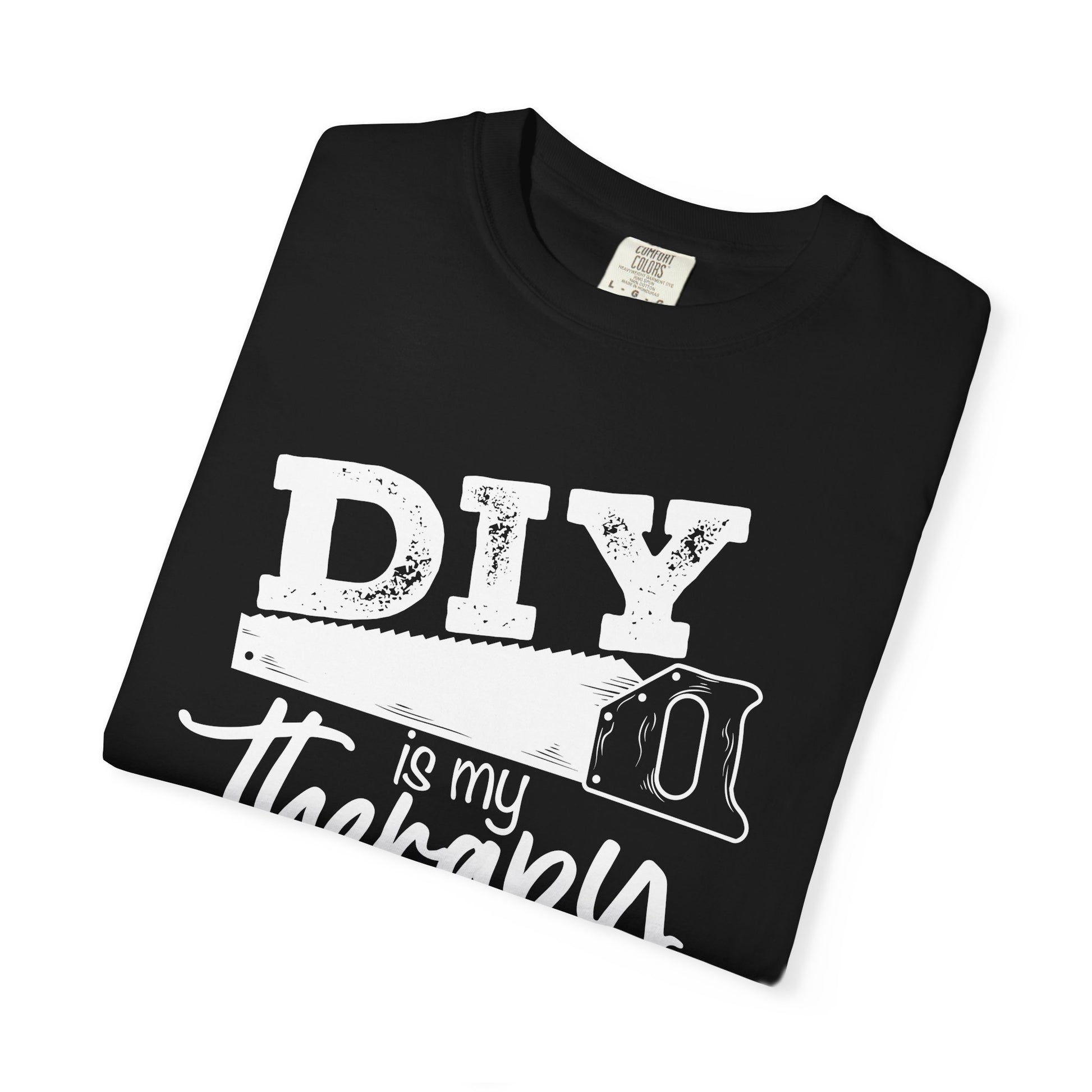 DIY Is My Therapy T-Shirt - Unisex - White Text