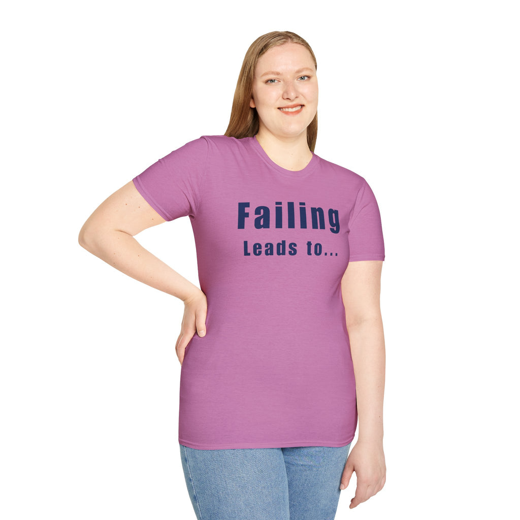Motivational Unisex T-Shirt: Failure Leads to... DIY Comfort