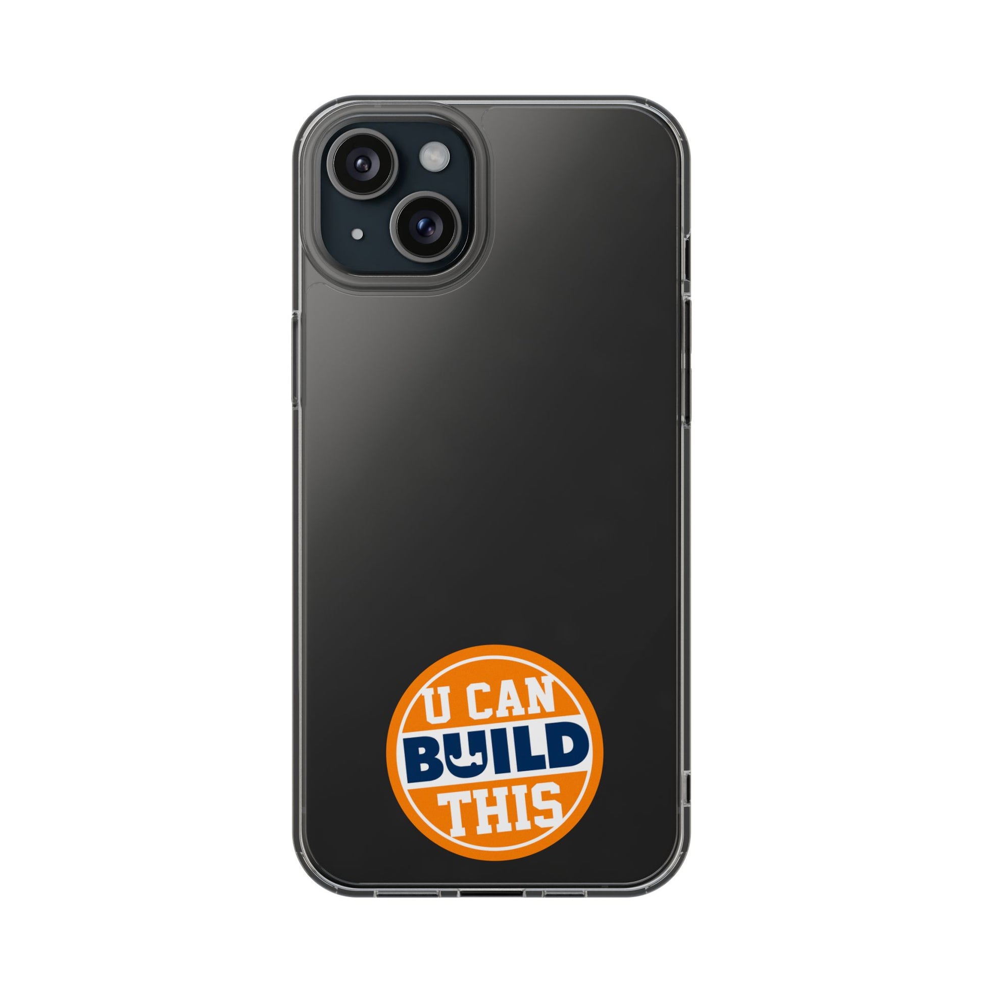 UCanBuildThis Clear Phone Cases