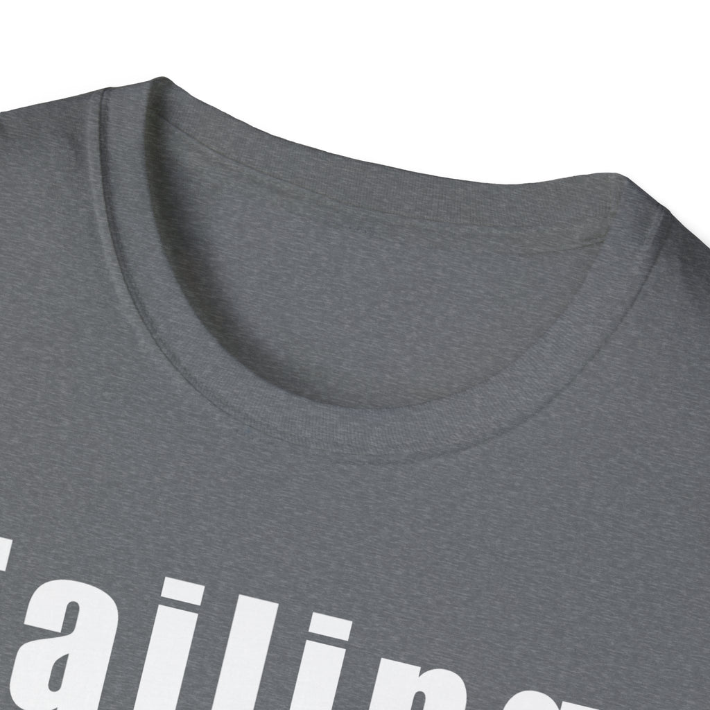 Motivational Unisex T-Shirt: Failure Leads to... DIY Comfort