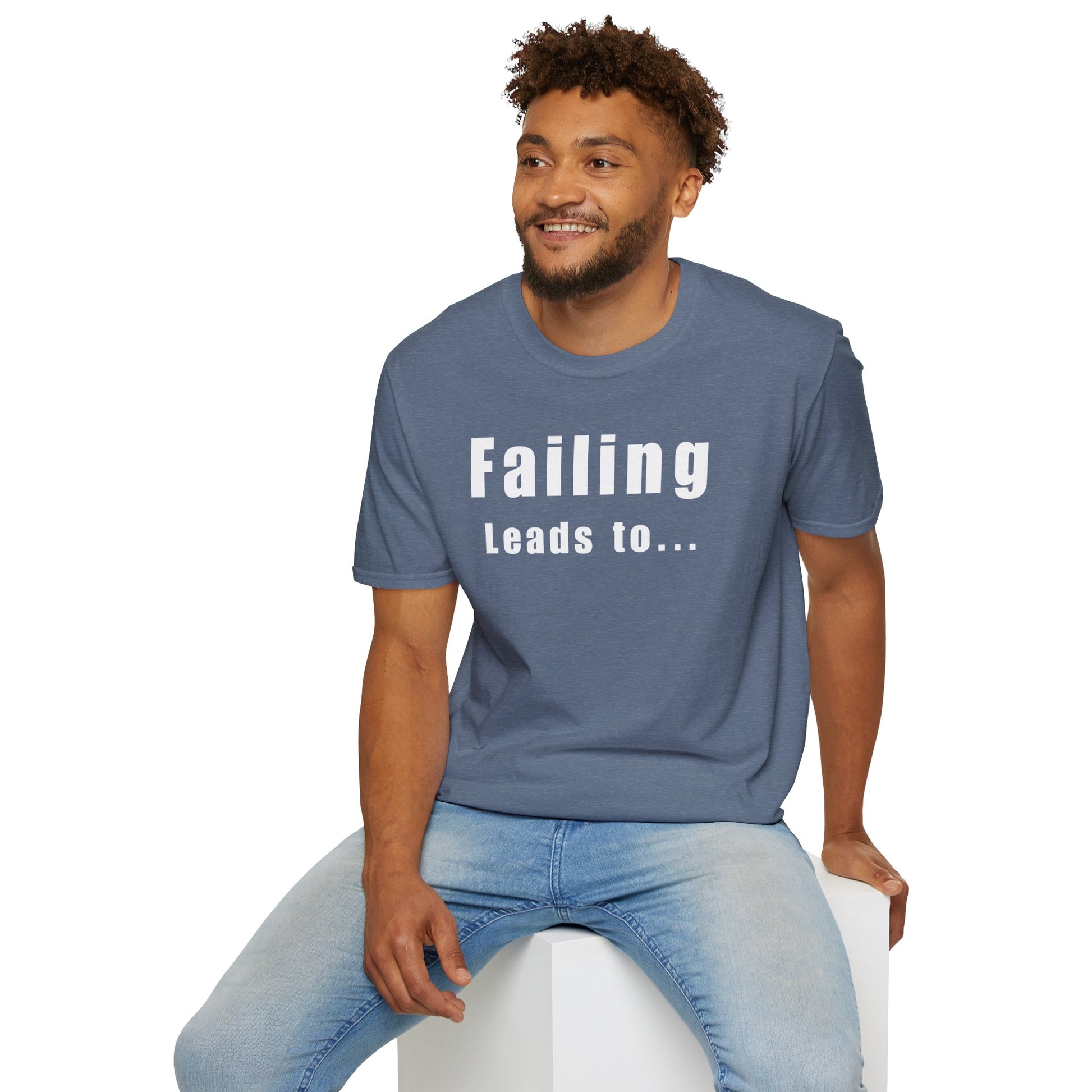 Motivational Unisex T-Shirt: Failure Leads to... DIY Comfort