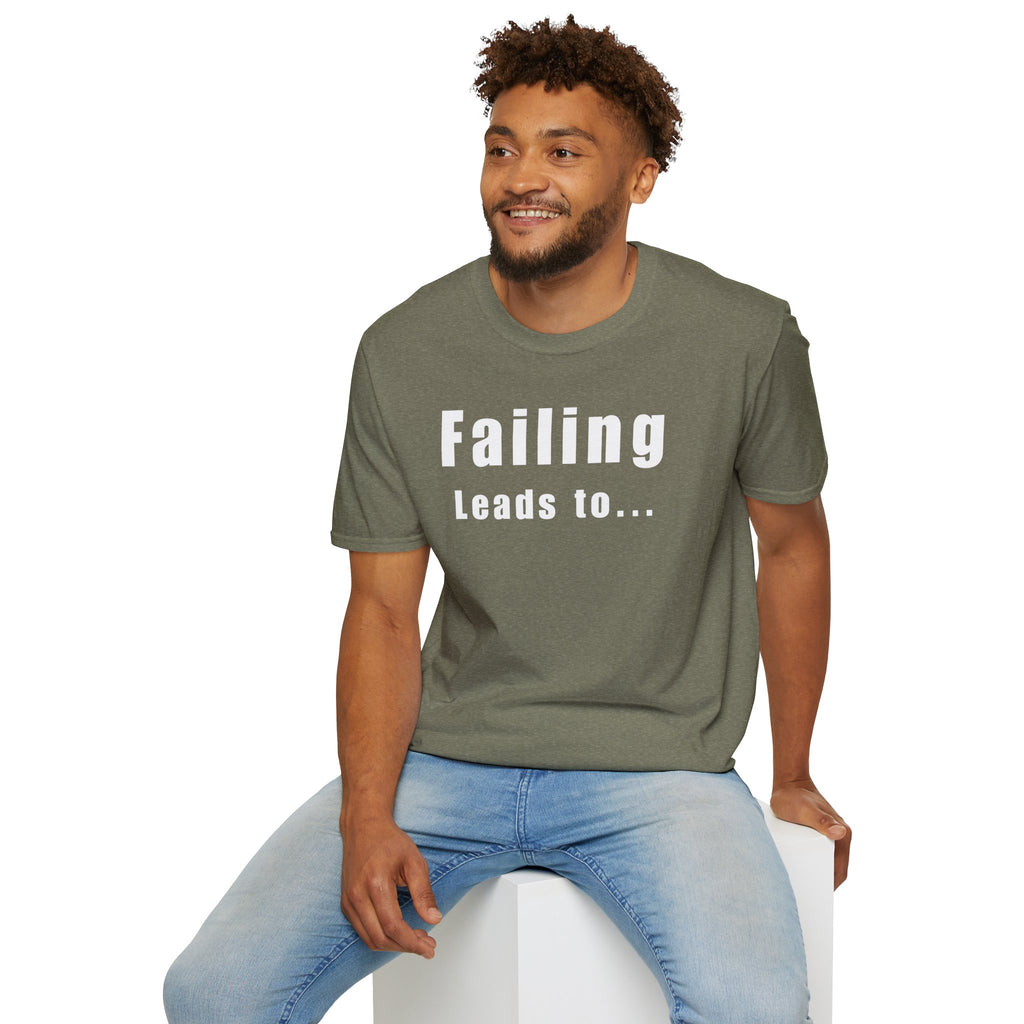 Motivational Unisex T-Shirt: Failure Leads to... DIY Comfort