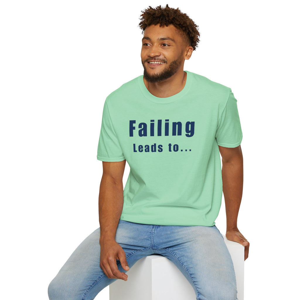Motivational Unisex T-Shirt: Failure Leads to... DIY Comfort