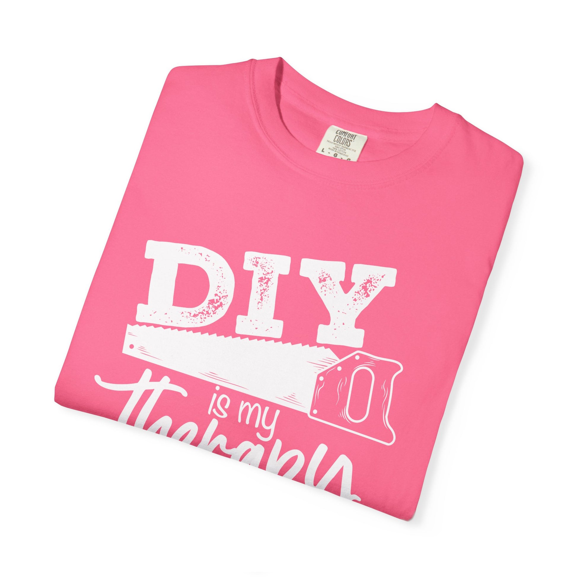 DIY Is My Therapy T-Shirt — Funny Builder / Home Improvement Tee