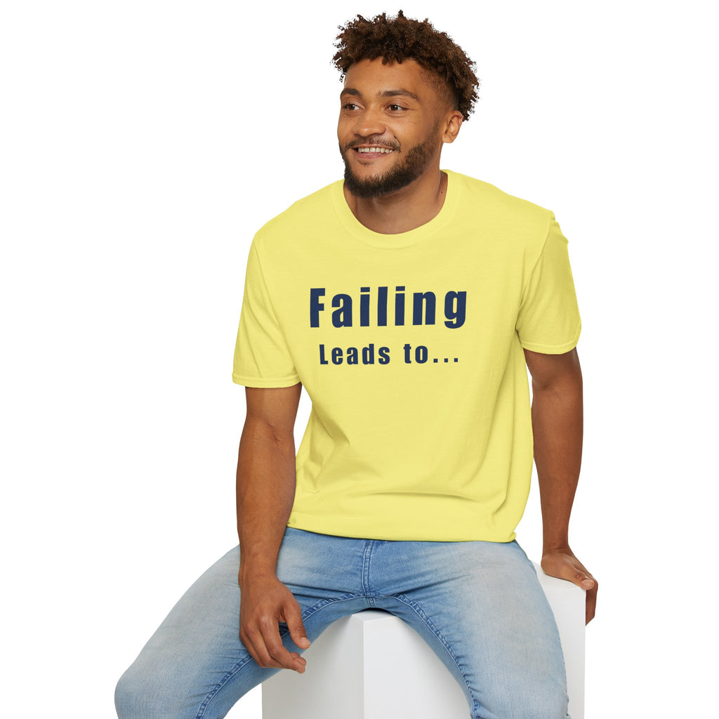 Motivational Unisex T-Shirt: Failure Leads to... DIY Comfort