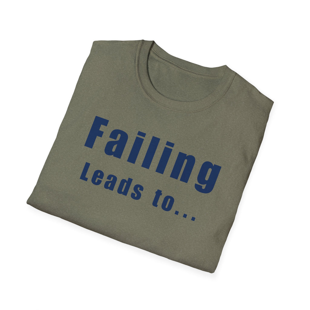 Motivational Unisex T-Shirt: Failure Leads to... DIY Comfort