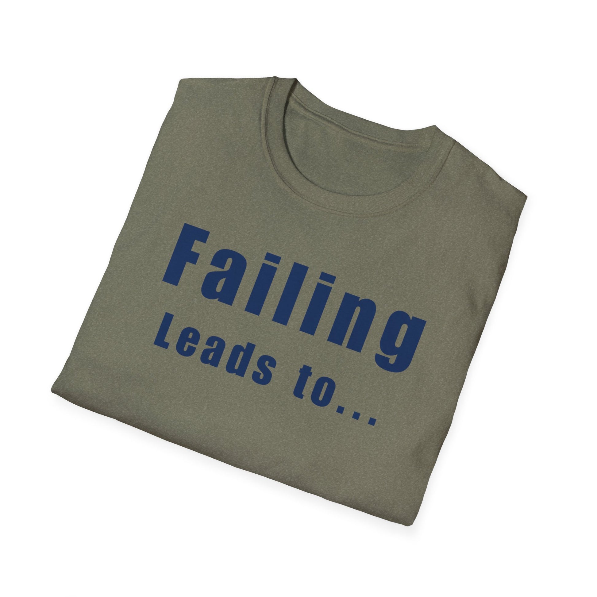 Motivational Unisex T-Shirt: Failure Leads to... DIY Comfort