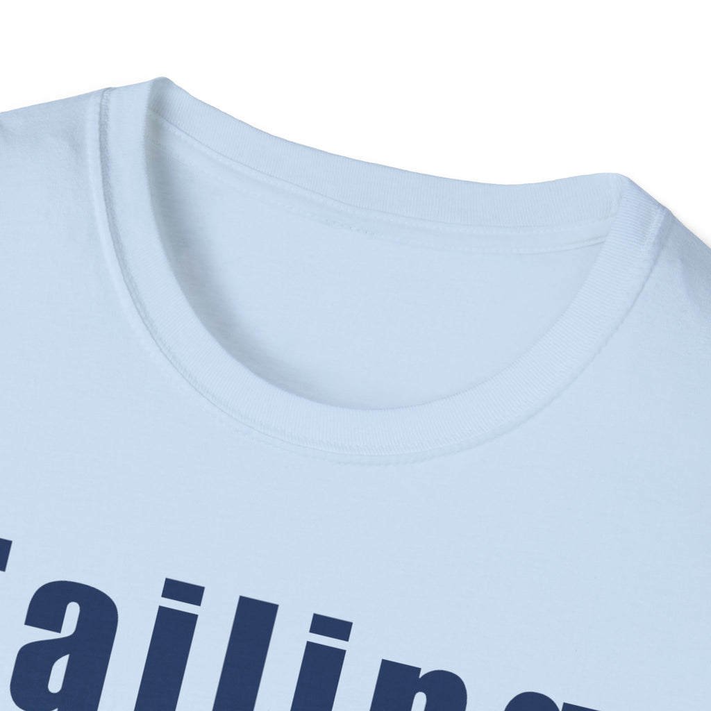 Motivational Unisex T-Shirt: Failure Leads to... DIY Comfort