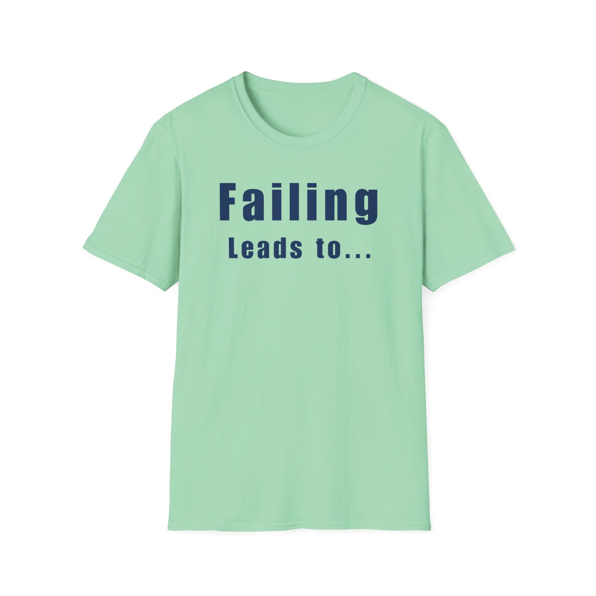 Motivational Unisex T-Shirt: Failure Leads to... DIY Comfort