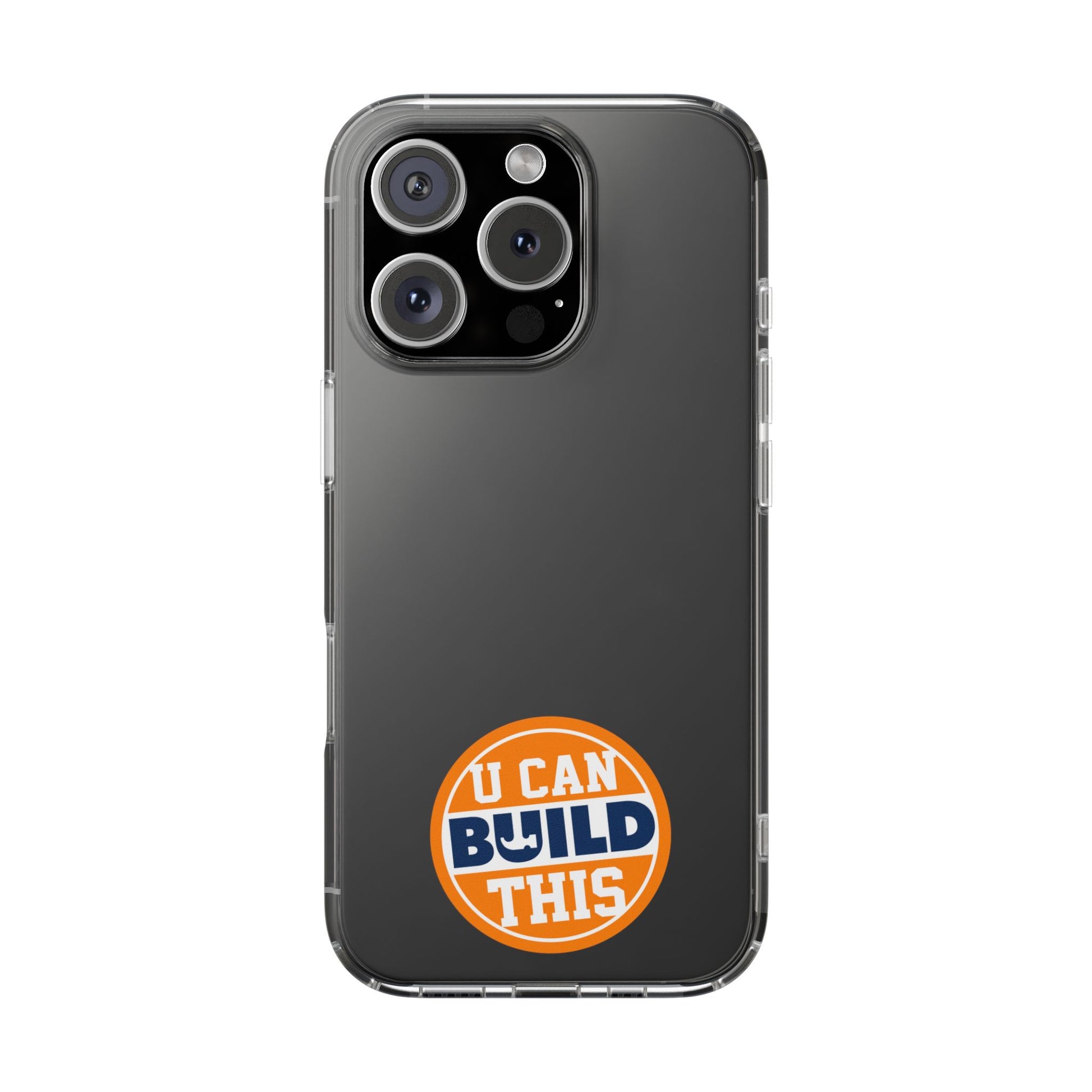 UCanBuildThis Clear Phone Cases