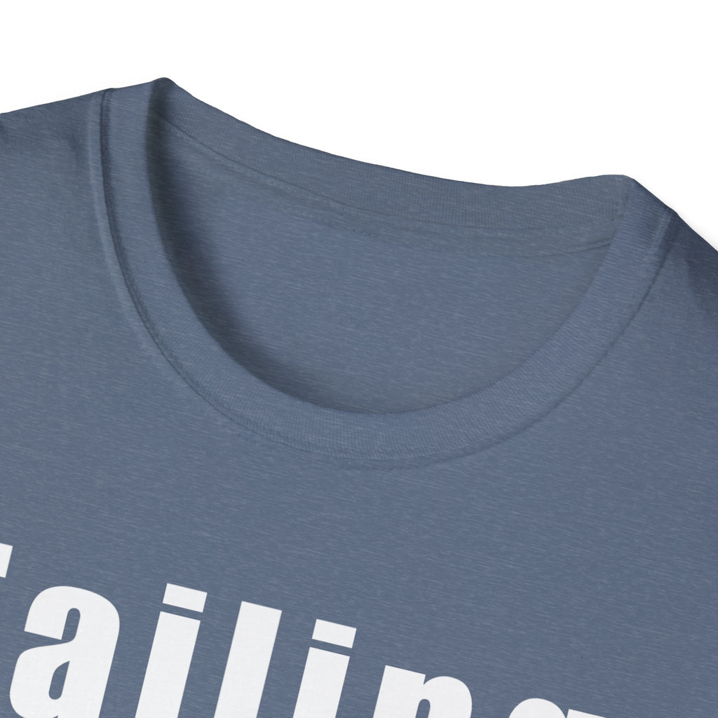Motivational Unisex T-Shirt: Failure Leads to... DIY Comfort