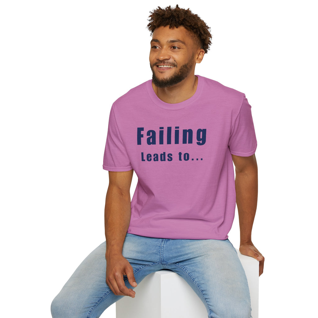 Motivational Unisex T-Shirt: Failure Leads to... DIY Comfort
