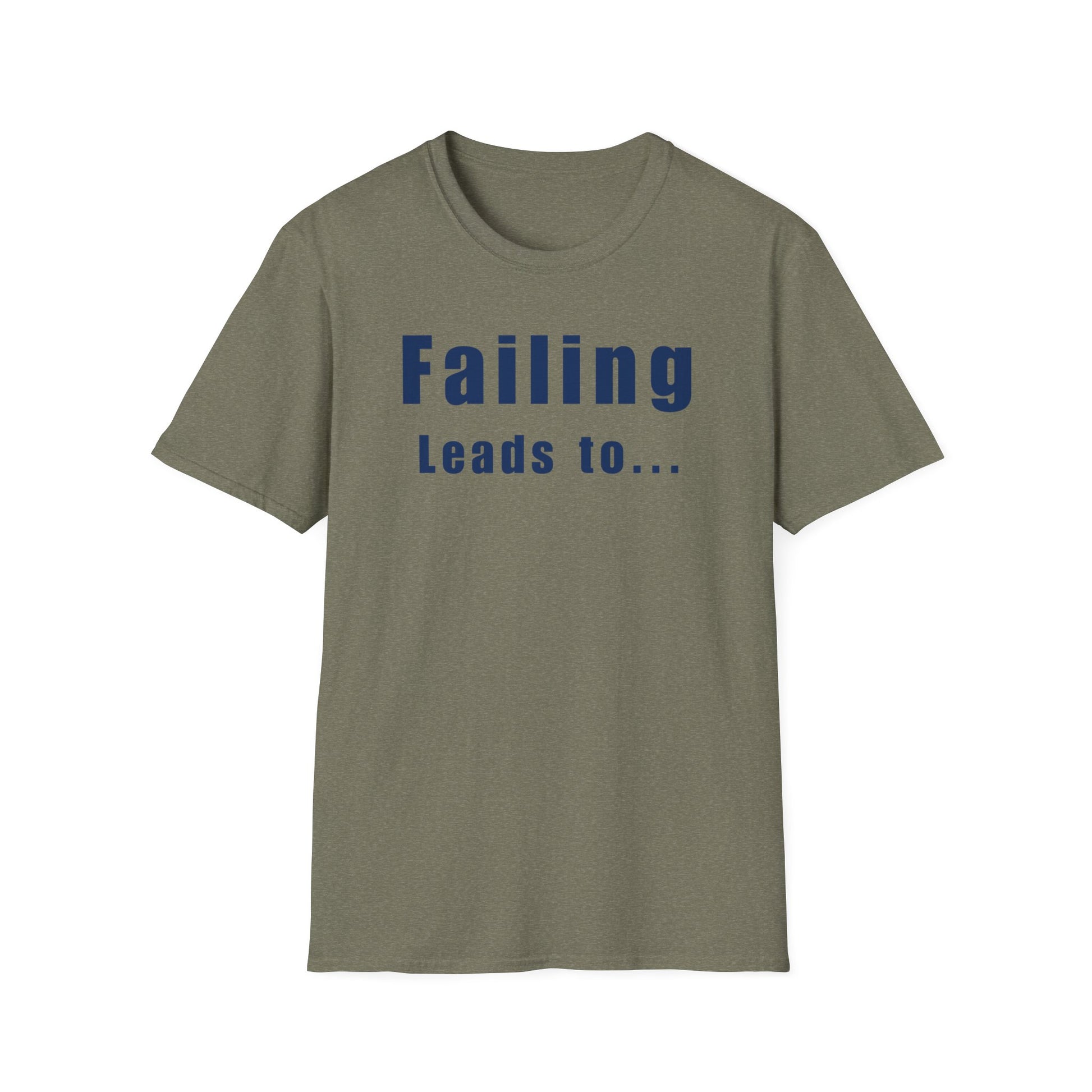 Motivational Unisex T-Shirt: Failure Leads to... DIY Comfort